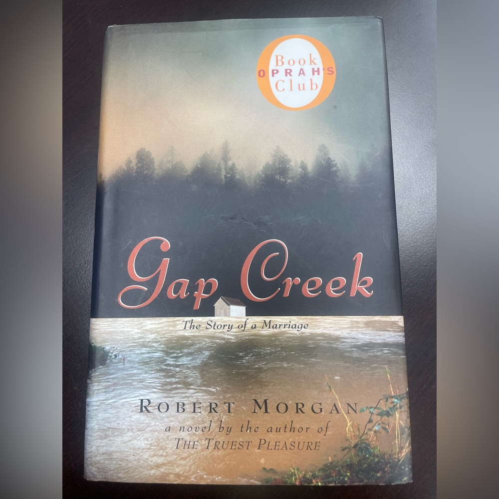 Gap Creek : The story of a Marriage by Robert Morgan
Hardback